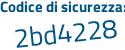 Il Codice di sicurezza è e43 poi 5a2e il tutto attaccato senza spazi