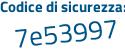 Il Codice di sicurezza è Z897 continua con 2db il tutto attaccato senza spazi