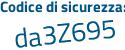 Il Codice di sicurezza è 363d5 poi 65 il tutto attaccato senza spazi