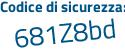 Il Codice di sicurezza è dcZ3dZe il tutto attaccato senza spazi