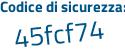 Il Codice di sicurezza è 6Z53 continua con dea il tutto attaccato senza spazi