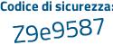 Il Codice di sicurezza è 676dccb il tutto attaccato senza spazi