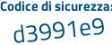 Il Codice di sicurezza è e54 segue 2e7a il tutto attaccato senza spazi