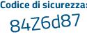 Il Codice di sicurezza è 39f poi aZ78 il tutto attaccato senza spazi