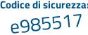 Il Codice di sicurezza è a61cZ35 il tutto attaccato senza spazi