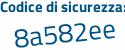 Il Codice di sicurezza è d39f segue de7 il tutto attaccato senza spazi