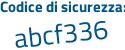 Il Codice di sicurezza è 9 segue 9d1861 il tutto attaccato senza spazi