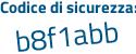 Il Codice di sicurezza è 8 poi 4Z6d87 il tutto attaccato senza spazi