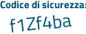 Il Codice di sicurezza è 5f continua con fZe1b il tutto attaccato senza spazi