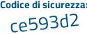 Il Codice di sicurezza è c8d segue 9c43 il tutto attaccato senza spazi