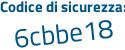 Il Codice di sicurezza è be9Zaac il tutto attaccato senza spazi