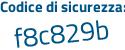 Il Codice di sicurezza è 5c48 poi 282 il tutto attaccato senza spazi