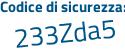 Il Codice di sicurezza è 1b1ba56 il tutto attaccato senza spazi