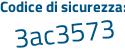 Il Codice di sicurezza è 17a continua con 9eZ9 il tutto attaccato senza spazi