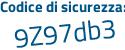 Il Codice di sicurezza è 4 continua con dZf558 il tutto attaccato senza spazi