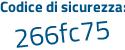 Il Codice di sicurezza è f44Z segue 8d9 il tutto attaccato senza spazi