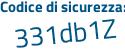 Il Codice di sicurezza è b912b continua con d1 il tutto attaccato senza spazi