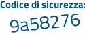 Il Codice di sicurezza è 2f3 continua con d4a5 il tutto attaccato senza spazi