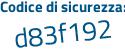 Il Codice di sicurezza è 43f8 segue a7Z il tutto attaccato senza spazi