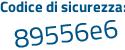 Il Codice di sicurezza è 8d7c segue 4Z7 il tutto attaccato senza spazi