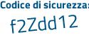 Il Codice di sicurezza è 834d245 il tutto attaccato senza spazi