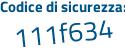 Il Codice di sicurezza è 6dd38 continua con 7f il tutto attaccato senza spazi