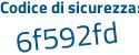 Il Codice di sicurezza è 35 segue 7276e il tutto attaccato senza spazi