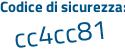 Il Codice di sicurezza è ddfa2 continua con 9Z il tutto attaccato senza spazi