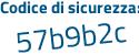 Il Codice di sicurezza è 65334 poi a2 il tutto attaccato senza spazi