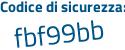 Il Codice di sicurezza è 9614aa6 il tutto attaccato senza spazi