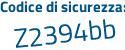 Il Codice di sicurezza è f segue Zf7984 il tutto attaccato senza spazi