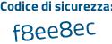 Il Codice di sicurezza è 3f58ba3 il tutto attaccato senza spazi