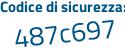 Il Codice di sicurezza è 8dfZ96f il tutto attaccato senza spazi