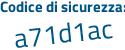 Il Codice di sicurezza è Z9 poi 39931 il tutto attaccato senza spazi