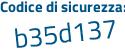 Il Codice di sicurezza è 61 segue 4a8fa il tutto attaccato senza spazi