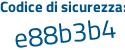 Il Codice di sicurezza è 8e8 poi 618a il tutto attaccato senza spazi