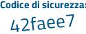 Il Codice di sicurezza è ff7db14 il tutto attaccato senza spazi