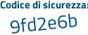 Il Codice di sicurezza è f437e poi a9 il tutto attaccato senza spazi