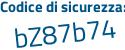 Il Codice di sicurezza è a51d1 segue Z8 il tutto attaccato senza spazi