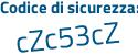 Il Codice di sicurezza è Zeef continua con 715 il tutto attaccato senza spazi