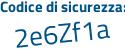 Il Codice di sicurezza è 38e3 segue 79d il tutto attaccato senza spazi