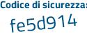 Il Codice di sicurezza è 19e628b il tutto attaccato senza spazi