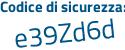 Il Codice di sicurezza è 6Z poi 76d63 il tutto attaccato senza spazi