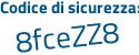 Il Codice di sicurezza è 78Z4 continua con ebf il tutto attaccato senza spazi