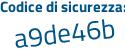 Il Codice di sicurezza è 584dcZ1 il tutto attaccato senza spazi