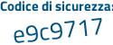 Il Codice di sicurezza è 2 continua con 2a98ce il tutto attaccato senza spazi