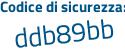 Il Codice di sicurezza è 8 segue bd2794 il tutto attaccato senza spazi