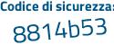 Il Codice di sicurezza è 7 continua con 2b5451 il tutto attaccato senza spazi