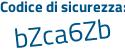 Il Codice di sicurezza è ecZ8Z poi 13 il tutto attaccato senza spazi