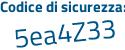 Il Codice di sicurezza è 3143 segue 2e2 il tutto attaccato senza spazi